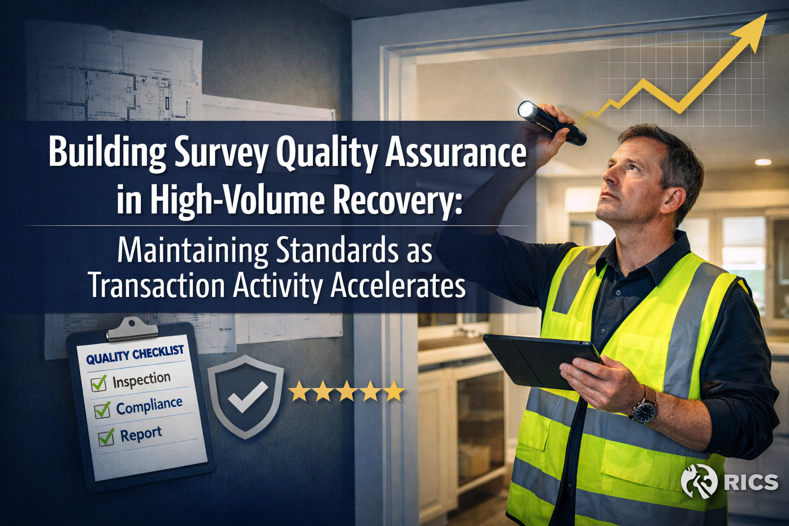 Building Survey Quality Assurance in High-Volume Recovery: Maintaining Standards as Transaction Activity Accelerates
