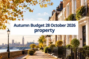 Autumn Budget 28 October 2026: What Property Homeowners in Kingston Need to Know